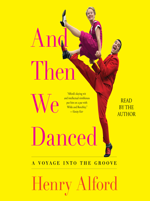 Title details for And Then We Danced by Henry Alford - Available